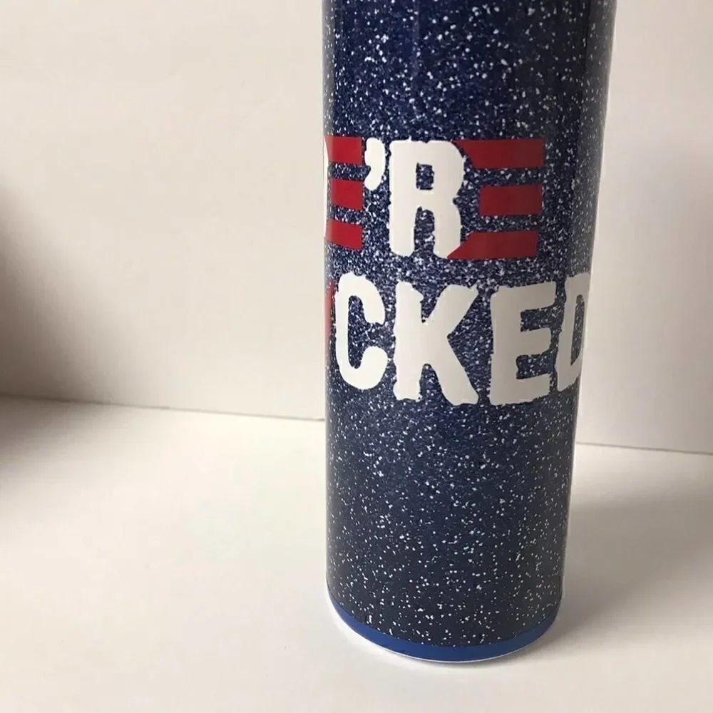 We're F**ked handmade stainless steel tumbler